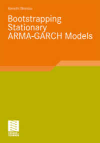 Bootstrapping Stationary ARMA-GARCH Models （2010. 100 p. 148 p. 12 illus. 210 mm）