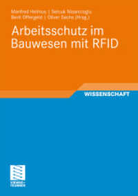 Arbeitsschutz im Bauwesen mit RFID (RFID im Bauwesen Bd.2) （2010. xxii, 306 S. XXII, 306 S. 188 Abb. 210 mm）