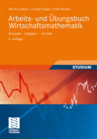 Arbeits- und Übungsbuch Wirtschaftsmathematik : Beispiele, Aufgaben, Formeln (Studienbücher Wirtschaftsmathematik) （6., durchges. Aufl. 2010. iv, 349 S. IV, 349 S. 74 Abb. 24 cm）