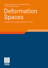Deformation Spaces : Perspectives on algebro-geometric moduli (Aspects of Mathematics 40) （2010. vii, 173 S. VII, 173 p. 240 mm）