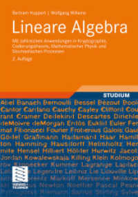 Lineare Algebra : Mit zahlreichen Anwendungen in Kryptographie, Codierungstheorie, Mathematischer Physik und Stochastischen Prozessen （2ND）