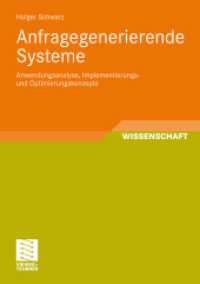 Anfragegenerierende Systeme : Anwendungsanalyse, Implementierungs- und Optimierungskonzepte. Habil.-Schr. (Wissenschaft) （2010. xiv, 201 S. XIV, 201 S. 54 Abb. 21 cm）