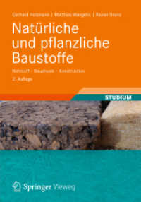 Natürliche und pflanzliche Baustoffe : Rohstoff - Bauphysik - Konstruktion (Studium) （2., aktualis. u. erw. Aufl. 2012. xi, 394 S. XI, 394 S. 337 Abb. in Fa）