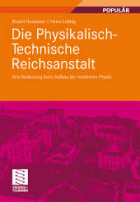 Die Physikalisch-Technische Reichsanstalt : Ihre Bedeutung beim Aufbau der modernen Physik （2011）