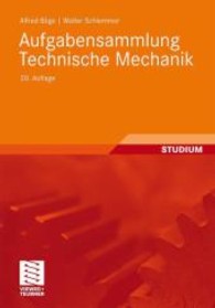 Aufgabensammlung Technische Mechanik : Mit 903 Aufgaben (Studium) （20., überarb. Aufl. 2011. xii, 232 S. 521 SW-Abb., XII, 232 S. 52）