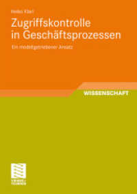 Zugriffskontrolle in Gesch&auml;ftsprozessen : Ein modellgetriebener Ansatz. Diss. (Wissenschaft) （2011. xvi, 197 S. XVI, 197 S. 32 Abb. 210 mm）