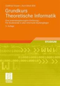 Grundkurs Theoretische Infurmatik : Eine Anwendungsbezogene Einfuhrung - Fur Studierende in Allen Infurmatik-studieng?en （5TH）