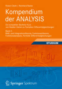 Kompendium der ANALYSIS - Ein kompletter Bachelor-Kurs von Reellen Zahlen zu Partiellen Differentialgleichungen Bd.2 (Studium) （2012. 2012. xii, 305 S. XII, 305 S. 10 Abb. 240 mm）