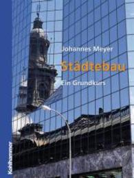 Städtebau : Ein Grundkurs
