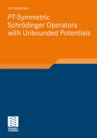 PT-Symmetric Schr&ouml;dinger Operators with Unbounded Potentials （2011. viii, 83 S. VIII, 83 p. 210 mm）
