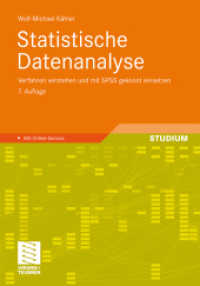 Statistische Datenanalyse : Verfahren verstehen und mit SPSS gekonnt einsetzen. Mit Online-Service (Studium) （7., aktualis. Aufl. 2011. xiv, 559 S. XIV, 559 S. 348 Abb. 240 mm）