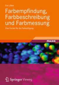 Farbempfindung, Farbbeschreibung und Farbmessung : Eine Formel für die Farbsättigung (Praxis) （2013. x, 213 S. X, 213 S. 155 Abb., 55 Abb. in Farbe. 240 mm）