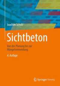 Sichtbeton : Von der Planung bis zur Mängelvermeidung （4. Aufl. 2023. xii, 376 S. XII, 376 S. 305 Abb., 258 Abb. in Farbe. 24）
