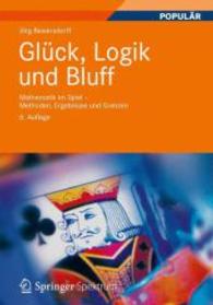 Glück， Logik und Bluff : Mathematik im Spiel - Methoden， Ergebnisse und Grenzen (Populär)