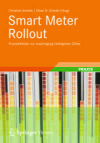Smart Meter Rollout : Praxisleitfaden zur Ausbringung intelligenter Zähler (Praxis) （2013. xli, 566 S. XLI, 566 S. 145 Abb. Mit einem Geleitwort von Jochen）