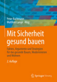 Mit Sicherheit gesund bauen : Fakten, Argumente und Strategien für das gesunde Bauen, Modernisieren und Wohnen （2. Aufl. 2012. xiii, 539 S. XIII, 539 S. 216 Abb. in Farbe. 240 mm）
