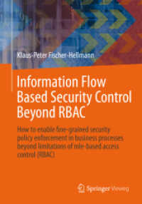 Information Flow Based Security Control Beyond RBAC (IT im Unternehmen) 〈Vol. 1〉