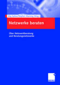 Netzwerke beraten : Über Netzwerkberatung und Beratungsnetzwerke （2006. viii, 320 S. VIII, 320 S. 244 mm）