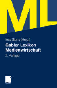 Gablers Lexikon Medienwirtschaft （2., aktualis. u. erw. Aufl. 2011. xxii, 702 S. XXII, 702 S. 30 Abb. 23）