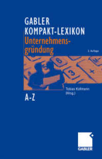 Gabler Kompakt-Lexikon Unternehmensgründung : A-Z. 2.000 Begriffe. Erst nachschlagen, dann gründen! （2., überarb. u. erw. Aufl. 2009. xviii, 448 S. 40 SW-Abb., 21 Tab）