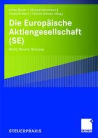 Die Europäische Aktiengesellschaft (SE) : Recht, Steuern, Beratung （2007）