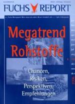 Megatrend Rohstoffe : Chancen, Risiken, Perspektiven, Empfehlungen （2007. 2007. 36 S. 36 S. 17 Abb. 0 mm）