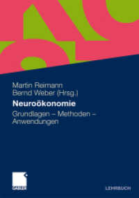 Neuroökonomie : Grundlagen - Methoden - Anwendungen (Gabler Lehrbuch) （2011. 2010. xv, 324 S. XV, 324 S. 44 Abb. 240 mm）