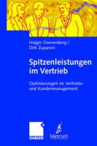 Spitzenleistungen im Vertrieb : Optimierungen im Vertriebs- und Kundenmanagement. Mit Handlungsempfehlungen （2008）