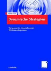 Dynamische Strategien : Vorsprung im internationalen Wettbewerbsprozess （2007）