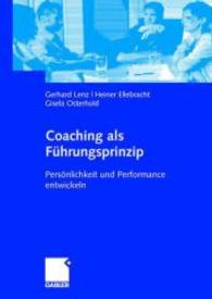 Coaching Als Fhrungsprinzip : Persnlichkeit Und Perfurmance Entwickeln