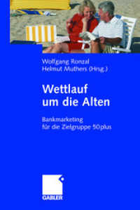 Wettlauf um die Alten : Bankmarketing für die Zielgruppe 50plus