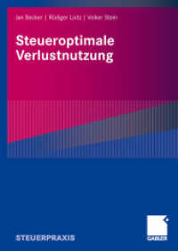 Steueroptimale Verlustnutzung (Steuerpraxis) （2009. xix, 189 S. 207S. 244 mm）