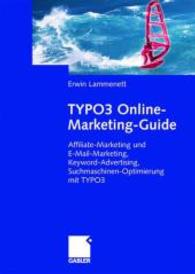 TYPO3 Online-Marketing-Guide : Affiliate- und E-Mail-Marketing, Keyword-Advertising, Suchmaschinen-Optimierung mit TYPO3