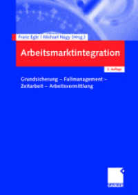 Arbeitsmarktintegration : Grundsicherung - Fallmanagement - Zeitarbeit - Arbeitsvermittlung （2ND）