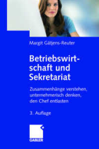 Betriebswirtschaft und Sekretariat : Zusammenhänge verstehen, unternehmerisch denken, den Chef entlasten （3. Aufl. 2007. 150 S. 150 S. 210 mm）