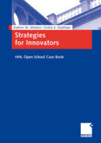 Strategies for Innovators : HHL Open School Case Book （2008. xiv, 199 S. XIV, 199 p. 87 illus. 240 mm）