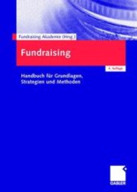 Fundraising : Handbuch für Grundlagen， Strategien und Methoden. Hrsg. 