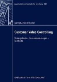 Customer Value Controlling : Hintergrnde - Herausfurderungen - Methode (Neue Betriebswirtschaftliche Forschung)