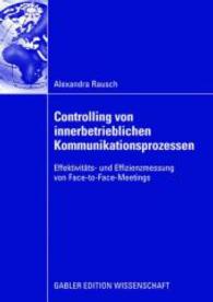 Controlling von innerbetrieblichen Kommunikationsprozessen : Effektivitäts- und Effizienzmessung von Face-to-Face-Meetings