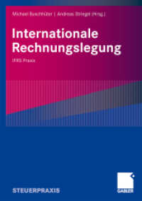 Internationale Rechnungslegung : IFRS Praxis (Steuerpraxis) （2009. xxviii, 408 S. 433S. 244 mm）