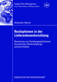 Realoptionen in der Lieferantenentwicklung : Bewertung von Handlungsspielräumen dynamischer Wertschöpfungspartnerschaften (Supply Chain Management)