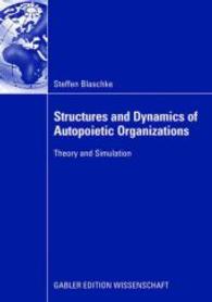 Structures and Dynamics of Autopoietic Organizations : Theory and Simulation. Dissertation, Philipps-Universität Marburg 2007 （2008. xii, 216 S. 23 Tabellen. 21 cm）