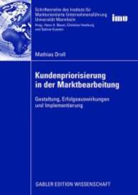 Kundenpriorisierung in der Marktbearbeitung : Gestaltung, Erfolgsauswirkungen und Implementierung (Schriftenreihe des Instituts für Marktorientierte Unternehmensführung (Imu), Universität Mannheim)