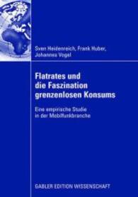 Flatrates und die Faszination grenzenlosen Konsums : Eine empirische Studie in der Mobilfunkbranche