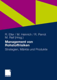 Management von Rohstoffrisiken : Strategien, Märkte und Produkte （2010. 460 S. 460 S. 240 mm）