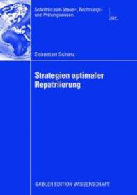 Strategien optimaler Repatriierung (Schriften zum Steuer-, Rechnungs- und Prüfungswesen) （2008）