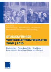 Studienführer Wirtschaftsinformatik : Studieninhalte - Anwendungsfelder - Berufsbilder. Universitäten in Deutschland/Österreich/Schweiz （2008. x, 222 S. X, 222 S. 210 mm）
