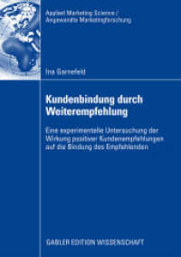 Kundenbindung durch Weiterempfehlung : Eine experimentelle Untersuchung der Wirkung positiver Kundenempfehlungen auf die Bindung des Empfehlenden (Applied Marketing Science / Angewandte Marketingforschung)