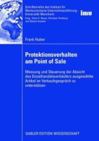 Protektionsverhalten am Point of Sale : Messung und Steuerung der Absicht des Einzelhandelsverkäufers ausgewählte Artikel im Verkaufsgespräch zu unterstützen (Schriftenreihe des Instituts für Marktorientierte Unternehmensf