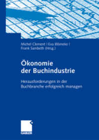 Ökonomie der Buchindustrie : Herausforderungen in der Buchbranche erfolgreich managen （2009）